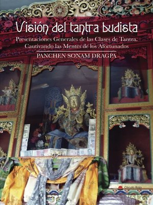 cover image of Visión del tantra budista. Presentaciones Generales de las Clases de Tantra. Cautivando las mentes de los Afortunados